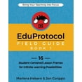 thumbnail image 1 of The Eduprotocol Field Guide The EduProtocol Field Guide Book 1: 16 Student-Centered Lesson Frames for Infinite Learning Possibilities, (Paperback), 1 of 1