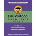 thumbnail image 1 of The Eduprotocol Field Guide The EduProtocol Field Guide: Book 2: 12 New Lesson Frames for Even More Engagement, (Paperback), 1 of 1