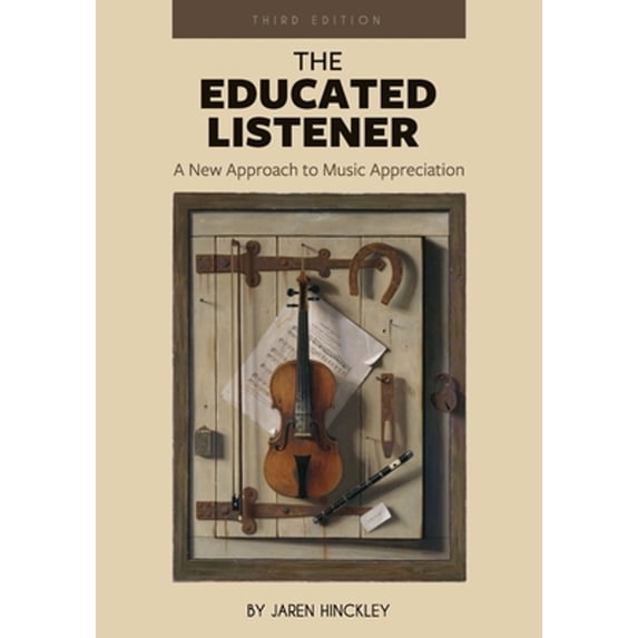 Pre-Owned The Educated Listener: A New Approach to Music Appreciation, 9781793513571, 1793513570, Paperback,