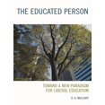 thumbnail image 1 of The Educated Person: Toward a New Paradigm for Liberal Education, (Paperback), 1 of 1