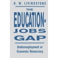 thumbnail image 1 of The Education-Jobs Gap: Underemployment Or Economic Democracy?, (Hardcover), 1 of 1