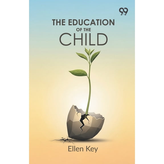 The Education Of The Child, (Paperback)