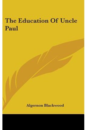 The Education of Uncle Paul Hardcover