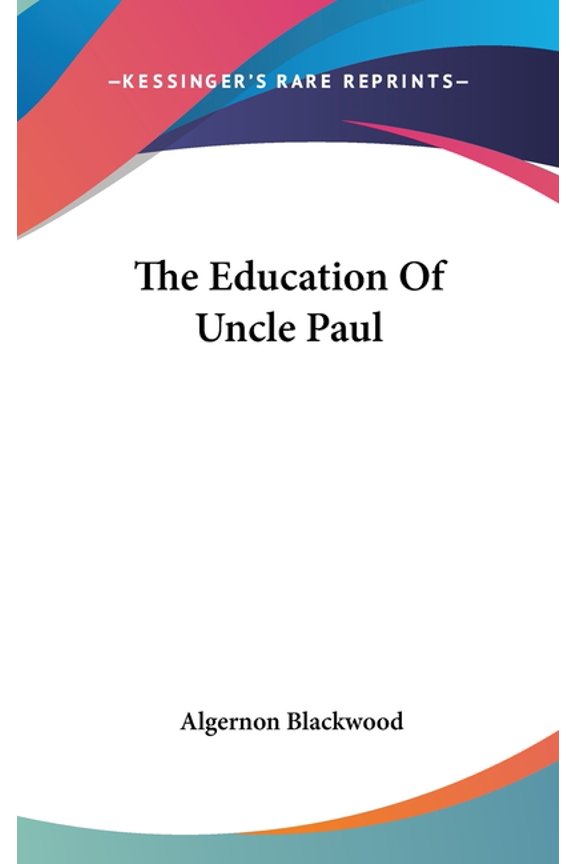The Education Of Uncle Paul (Hardcover)