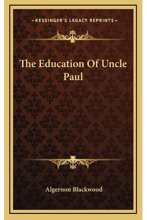 The Education Of Uncle Paul (Hardcover)