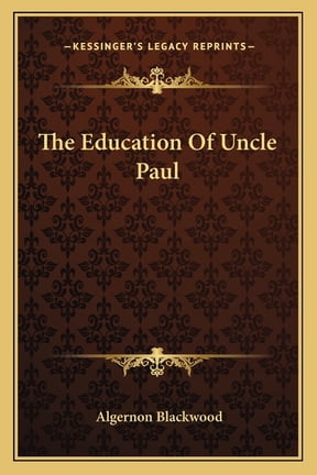 The Education Of Uncle Paul (Paperback)