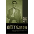 thumbnail image 1 of The Education of Booker T. Washington: American Democracy and the Idea of Race Relations, (Paperback), 1 of 1