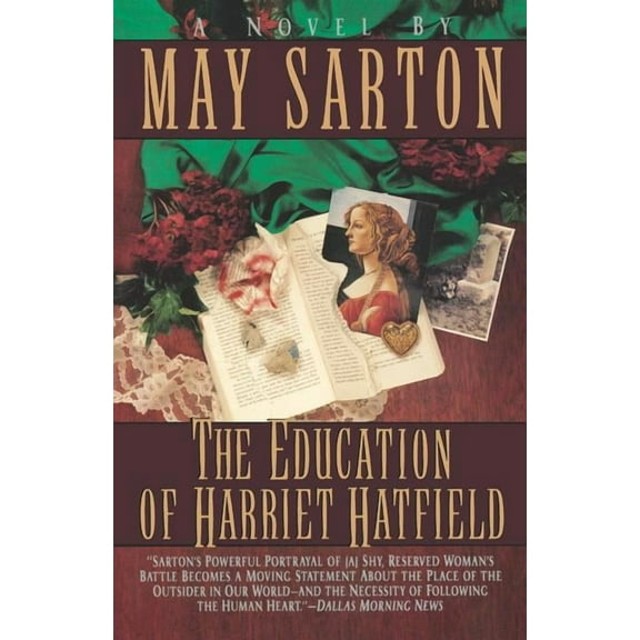 The Education of Harriet Hatfield / A Novel by May Sarton, (Paperback)