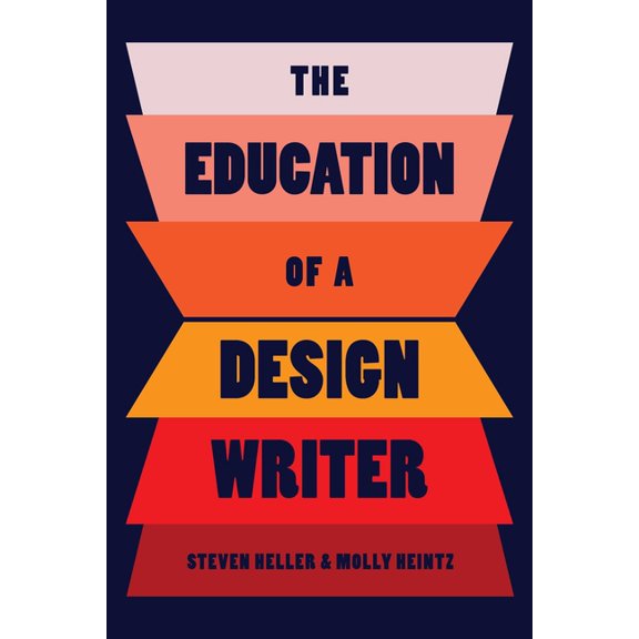 The Education of a Design Writer, (Paperback)