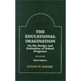 thumbnail image 1 of Pre-Owned The Educational Imagination: On the Design and Evaluation of School Programs (Third Edition) (Hardcover) 0023321318 9780023321313, 1 of 1