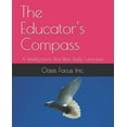 thumbnail image 1 of The Educator's Compass: A Weekly Lunch Time Bible Study Curriculum, (Paperback), 1 of 1