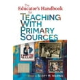 thumbnail image 1 of The Educator's Handbook for Teaching with Primary Sources (Hardcover), 1 of 1