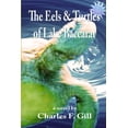 thumbnail image 1 of The Eels &amp; Turtles of Lake Baccarat, (Paperback), 1 of 1
