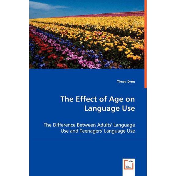 The Effect of Age on Language Use (Paperback)