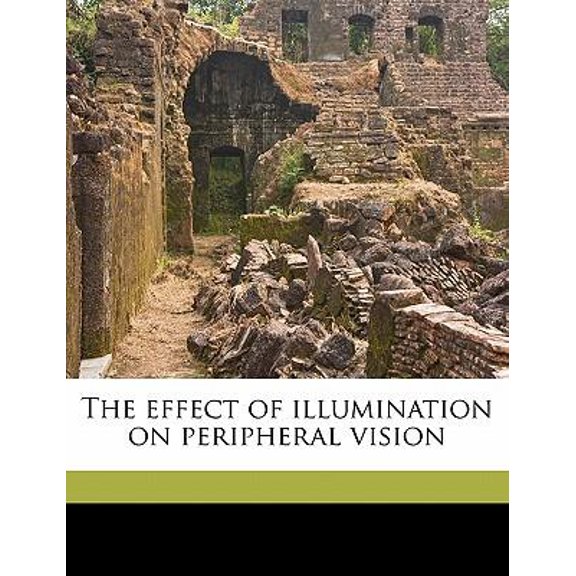 The Effect of Illumination on Peripheral Vision (Paperback)