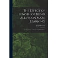 thumbnail image 1 of The Effect of Length of Blind Alleys on Maze Learning (Paperback), 1 of 1