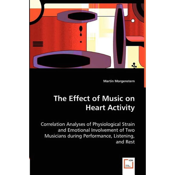 The Effect of Music on Heart Activity (Paperback)