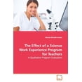 thumbnail image 1 of The Effect of a Science Work Experience Program for Teachers, (Paperback), 1 of 1
