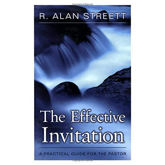 Pre-Owned The Effective Invitation: A Practical Guide for the Pastor (Paperback) 0825437997 9780825437991