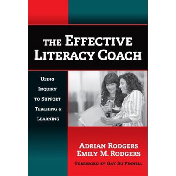 Pre-Owned The Effective Literacy Coach: Using Inquiry to Support Teaching and Learning (Language and Literacy Series) (Paperback) 0807748013 9780807748015