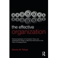 thumbnail image 1 of The Effective Organization: Practical Application of Complexity Theory and Organizational Design to Maximize Performance, (Paperback), 1 of 1