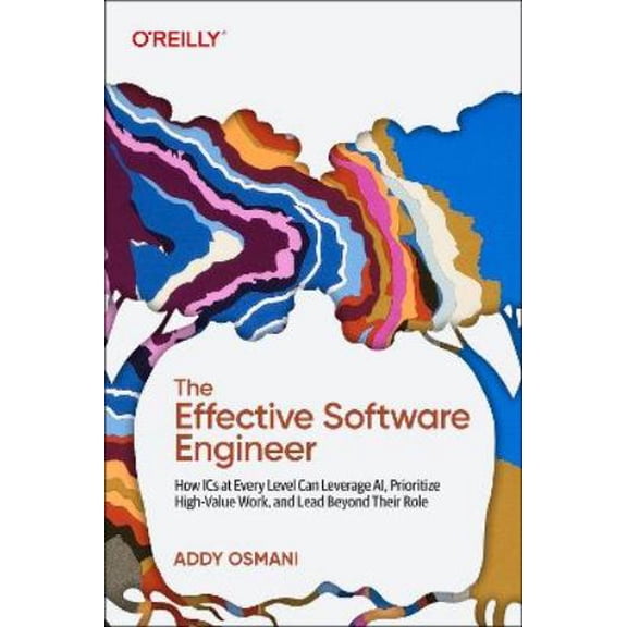 Addy Osmani The Effective Software Engineer (Paperback)