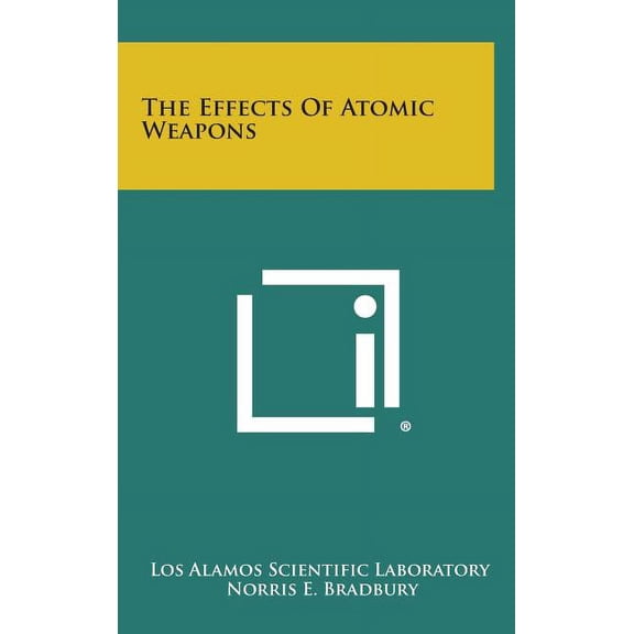 The Effects of Atomic Weapons (Hardcover)