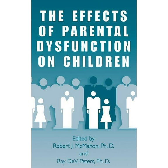 The Effects of Parental Dysfunction on Children, (Hardcover)