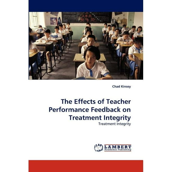 The Effects of Teacher Performance Feedback on Treatment Integrity (Paperback)