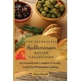 thumbnail image 1 of The Effortless Mediterranean Recipe Collection: An Essential and Complete Guide For Homemade cooking, (Paperback), 1 of 1