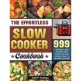 thumbnail image 1 of The Effortless Slow Cooker Cookbook (Hardcover), 1 of 1