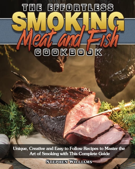 https://i5.walmartimages.com/seo/The-Effortless-Smoking-Meat-Fish-Cookbook-Unique-Creative-Easy-Follow-Recipes-Master-Art-This-Complete-Guide-Paperback-9781801241342_ea3c5572-b3dc-4c00-b47a-b7b917cd6486.0f10c5eab60e2838abebc199c508d6b4.jpeg