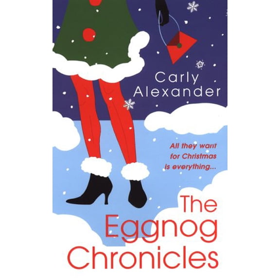 Pre-Owned The Eggnog Chronicles (Paperback 9780758211095) by Carly Alexander