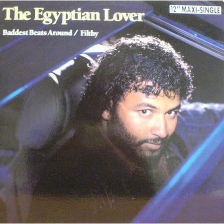 The Egyptian Lover ?– Baddest Beats Around / Filthy (12" Maxi- Single) (Vinyl)