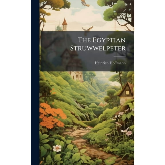 The Egyptian Struwwelpeter, (Hardcover)