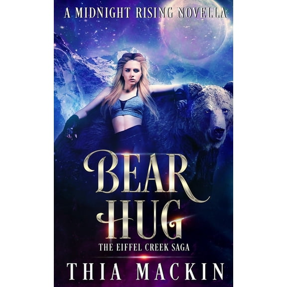 The Eiffel Creek Saga: Bear Hug (Series #1) (Paperback)