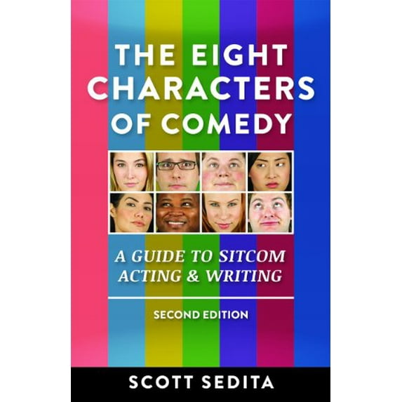 Pre-Owned The Eight Characters of Comedy: Guide to Sitcom Acting &Writing (Paperback) 0977064123 9780977064120