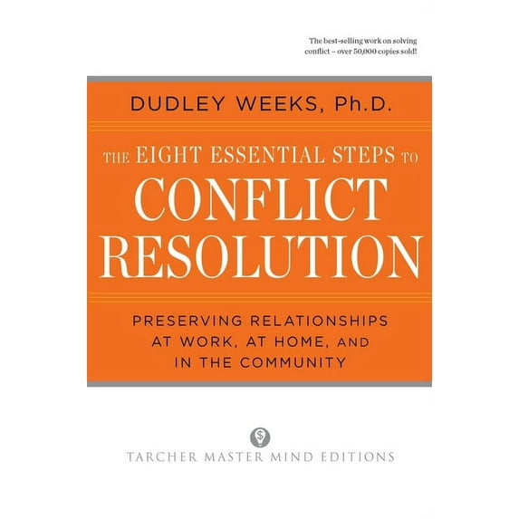 The Eight Essential Steps to Conflict Resolution, (Paperback)