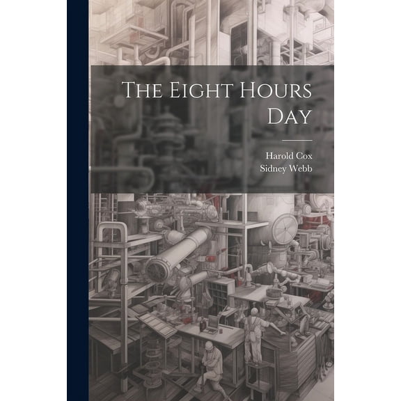 The Eight Hours Day (Paperback)
