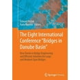 thumbnail image 1 of The Eight International Conference Bridges in Danube Basin: New Trends in Bridge Engineering and Efficient Solutions for, (Paperback), 1 of 1