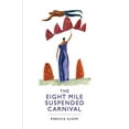 thumbnail image 1 of Pre-Owned The Eight Mile Suspended Carnival Paperback, 1 of 1
