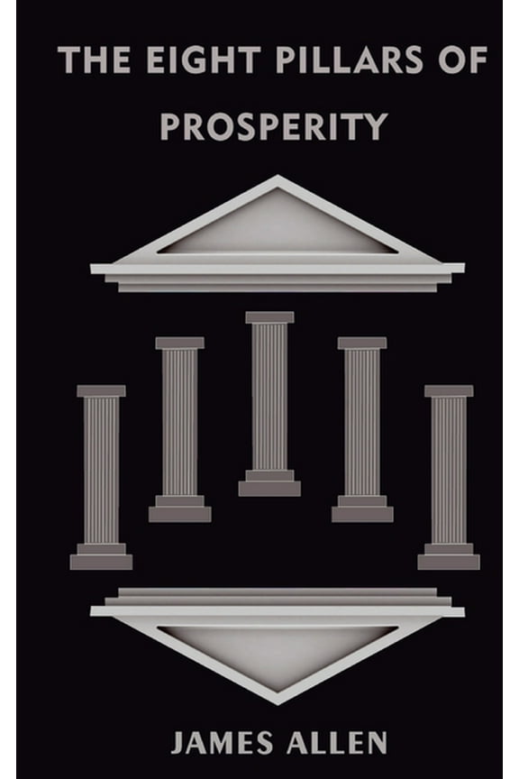 The Eight Pillars Of Prosperity (Paperback)