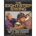 thumbnail image 1 of Pre-Owned The Eight-Step Swing: A Revolutionary Golf Technique by a Pro Coach (Hardcover) 0060170735 9780060170738, 1 of 1