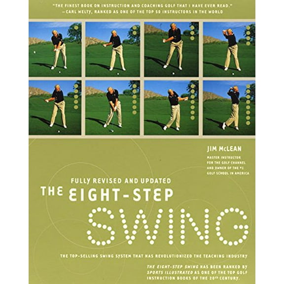 Pre-Owned The Eight Step Swing: The Top Selling Swing System that has Revolutionized the Teaching Industry (Paperback) 0060958006 9780060958008
