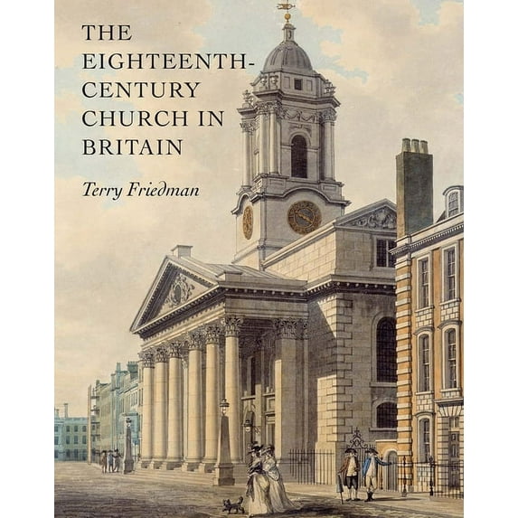 The Eighteenth-Century Church in Britain (Hardcover)