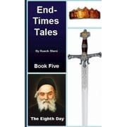 The Eighth Day An End-Times Tale, Paperback