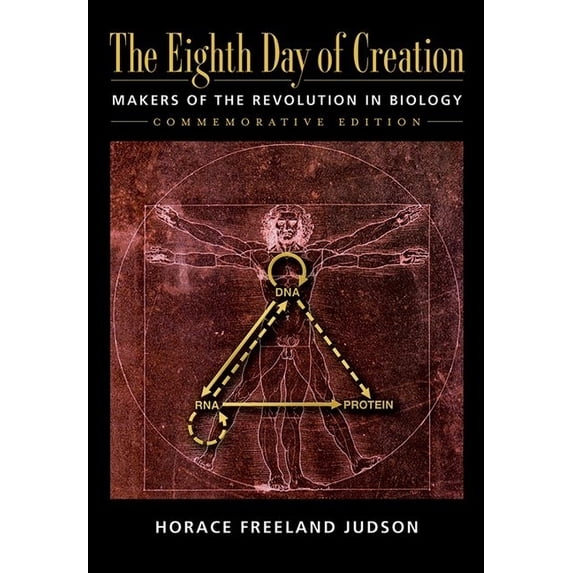 The Eighth Day of Creation: Makers of the Revolution in Biology, Commemorative Edition, (Paperback)