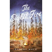The Eighth Fire (Paperback)