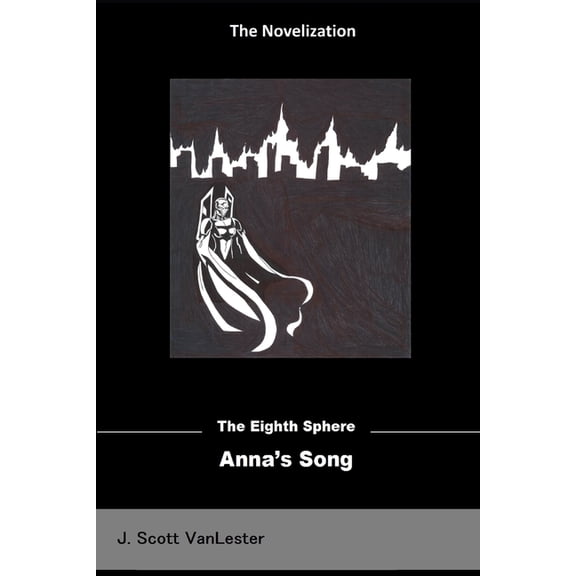 The Eighth Sphere Anna's Song, Book 1, (Paperback)