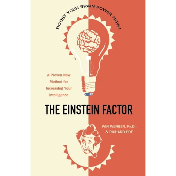 The Einstein Factor : A Proven New Method for Increasing Your Intelligence (Paperback)